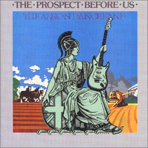 The Prospect Before Us. the Albion Band